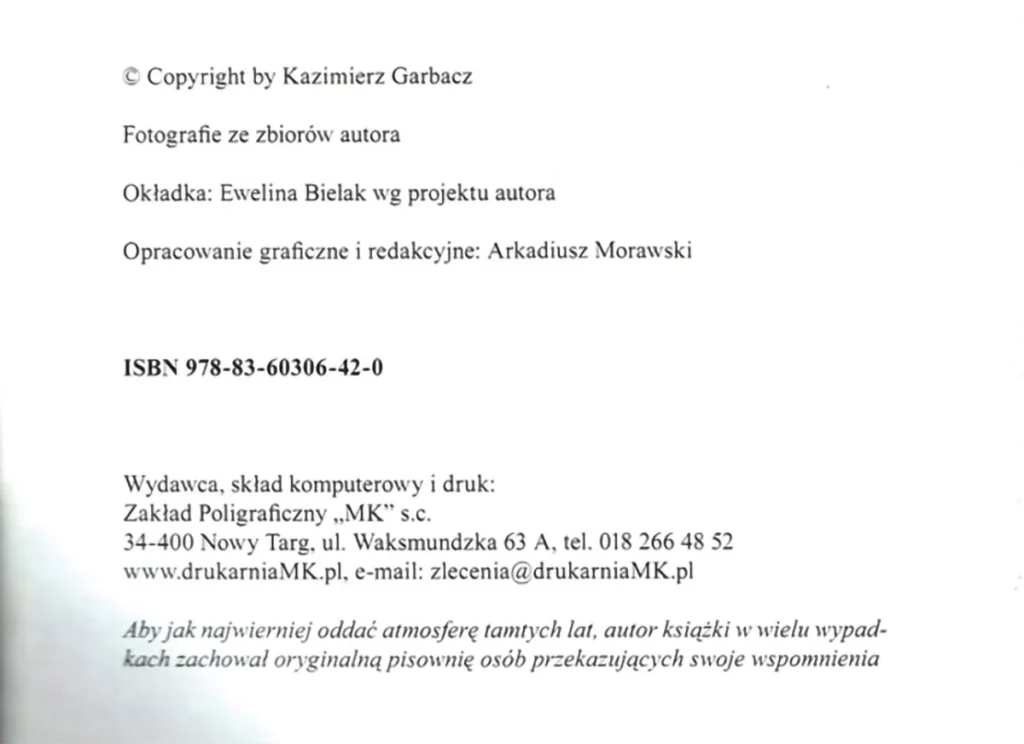 Strona redakcyjna. Wydawca zaznacza, że dla oddania atmosfery tamtych lat zachowano oryginalną pisownię osób przekazujących wspomnienia.